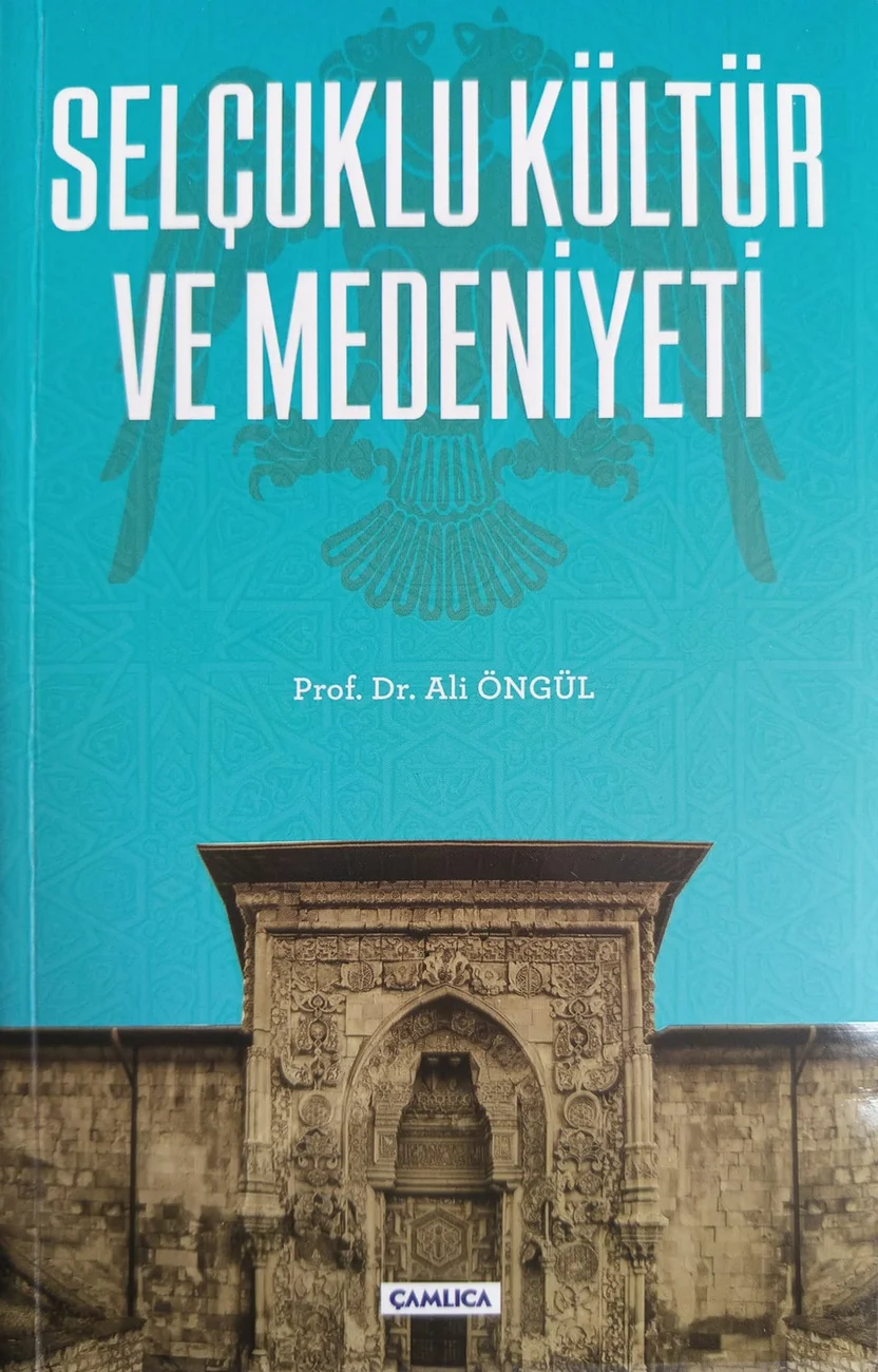 Selçuklu Kültür ve Medeniyeti — Çamlıca Basım Yayın 2018 baskısının kapağı