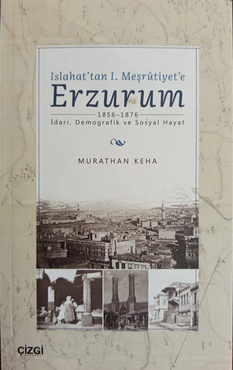 Islahat'tan I. Meşrutiyet'e Erzurum — Çizgi Kitabevi 2021 baskısının kapağı