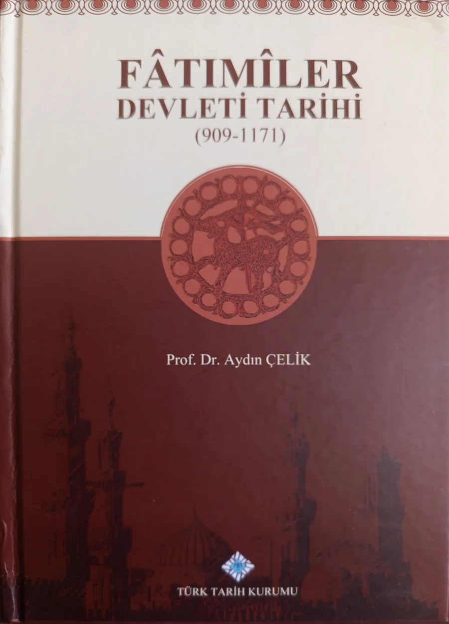 Fâtımîler Devleti Tarihi (909–1171) — Türk Tarih Kurumu 2018 baskısının kapağı