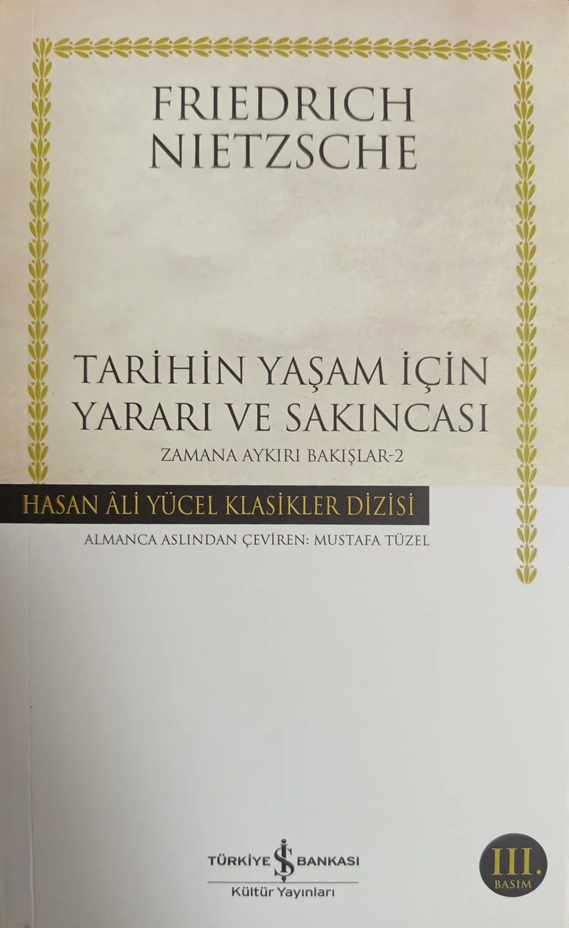 Tarihin Yaşam İçin Yararı ve Sakıncası — Türkiye İş Bankası Kültür Yayınları 2019 baskısının kapağı