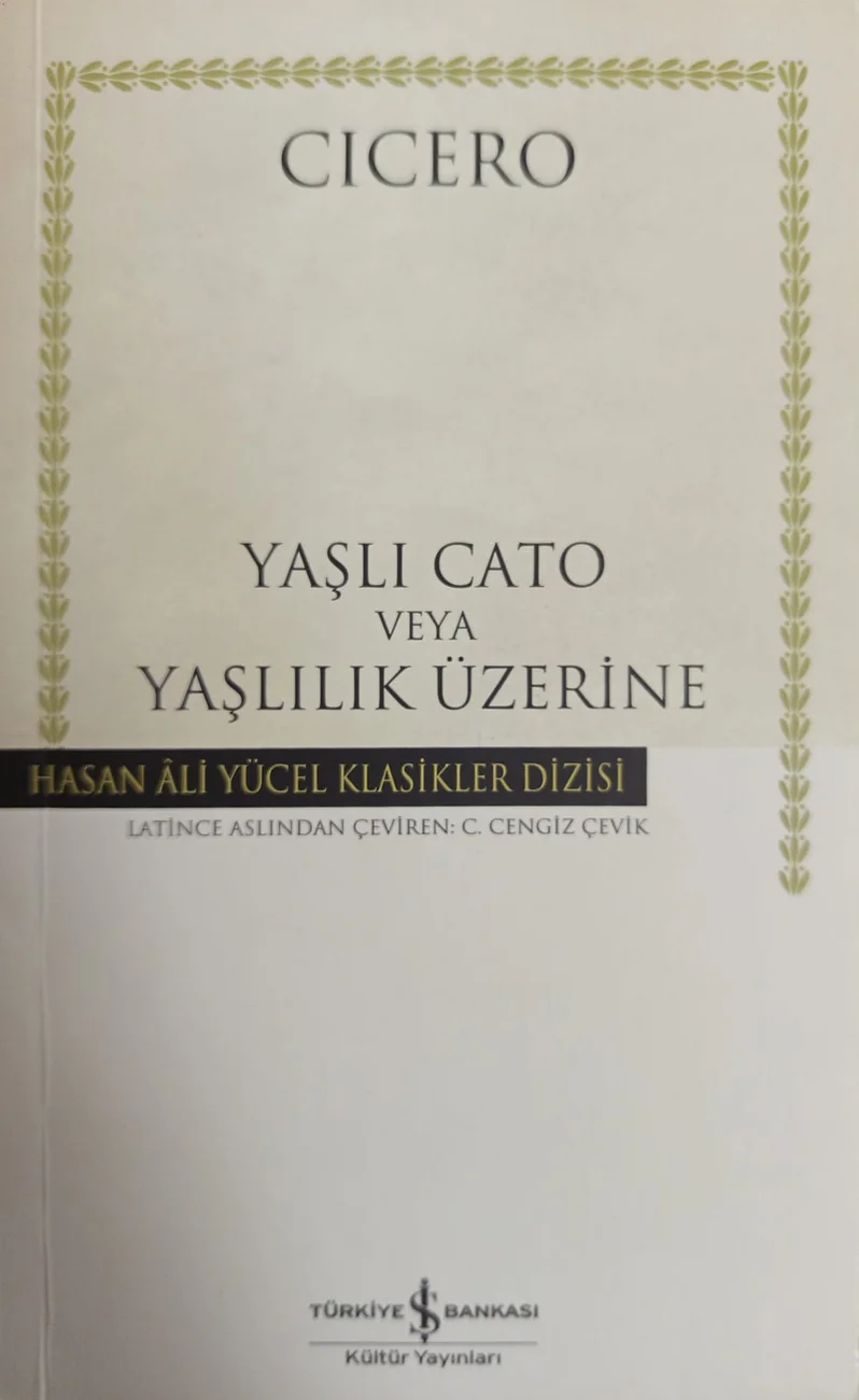 Yaşlı Cato veya Yaşlılık Üzerine — Türkiye İş Bankası Kültür Yayınları 2017 baskısının kapağı