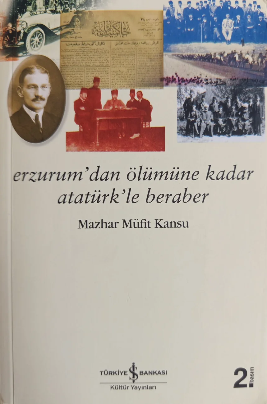 Erzurum'dan Ölümüne Kadar Atatürk'le Beraber — Türkiye İş Bankası Kültür Yayınları 2025 baskısının kapağı